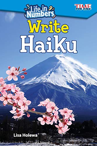 Life in Numbers: Write Haiku (Time for Kids(r) Informational Text)