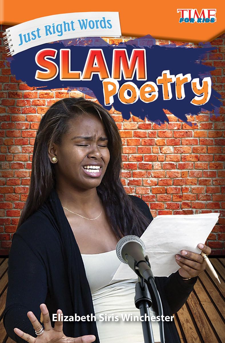 Just Right Words: Slam Poetry (Time for Kids(r) Informational Text)