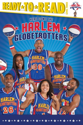 Here Come the Harlem Globetrotters Ready-to-Read Level 3