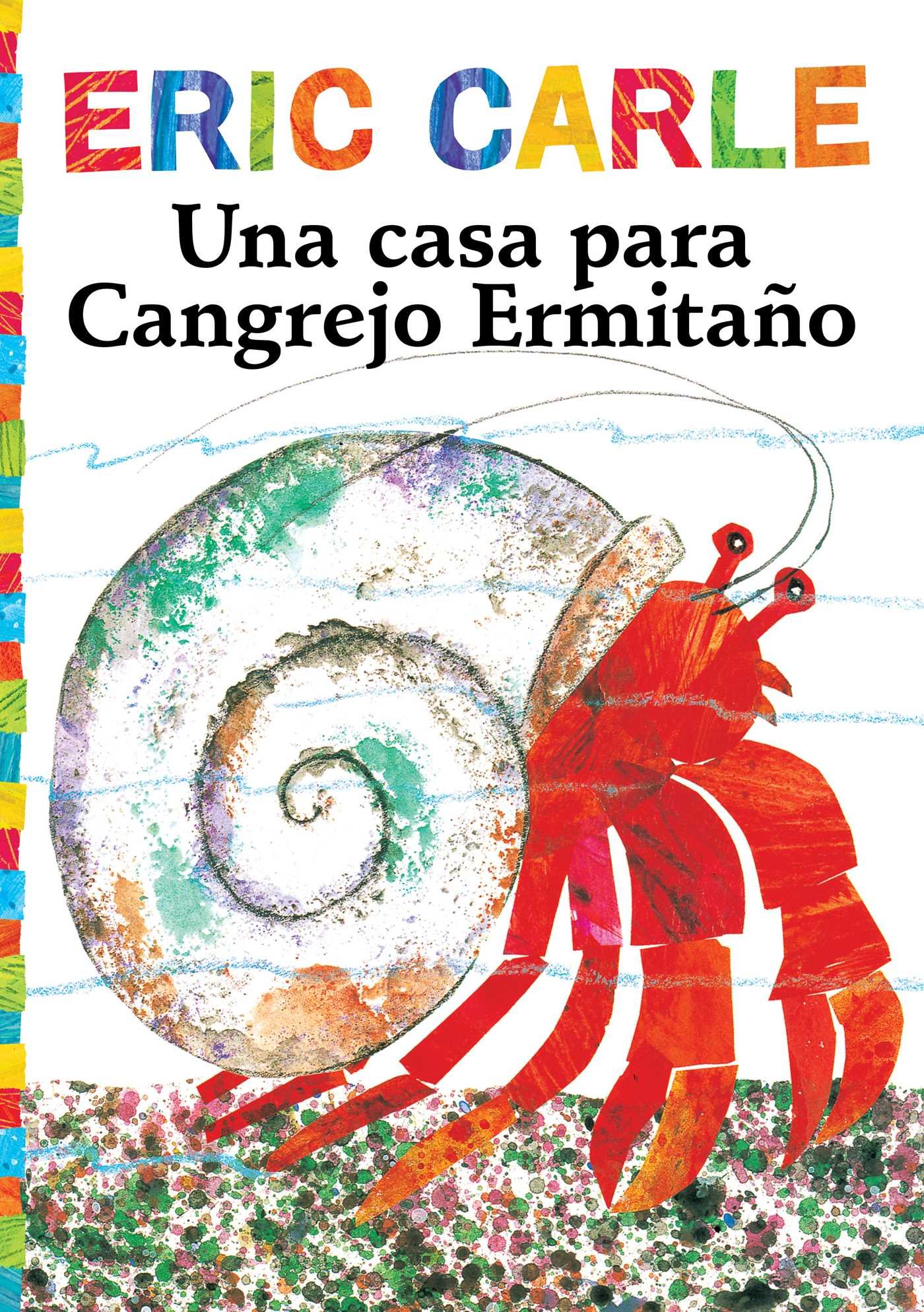 Una casa para Cangrejo Ermitaño (A House for Hermit Crab) (The World of Eric Carle) (Spanish Edition)