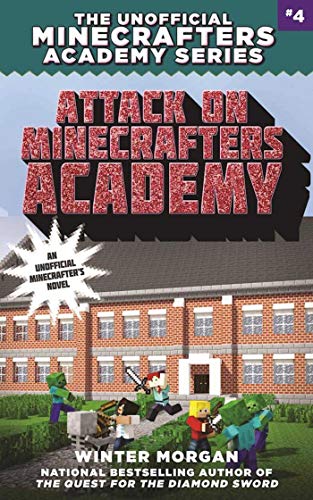 Attack on Minecrafters Academy: The Unofficial Minecrafters Academy Series, Book Four