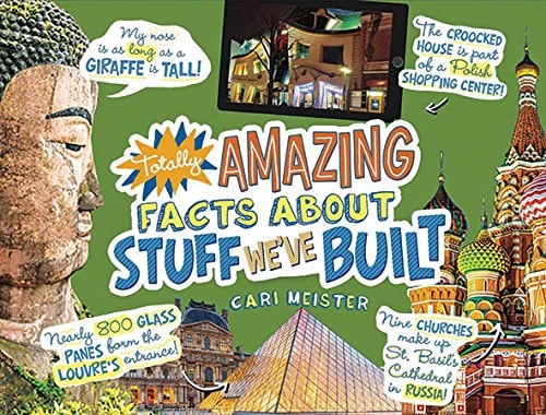 Totally Amazing Facts About Stuff We've Built (Mind Benders)