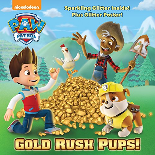 Gold Rush Pups! (PAW Patrol) (Pictureback(R))