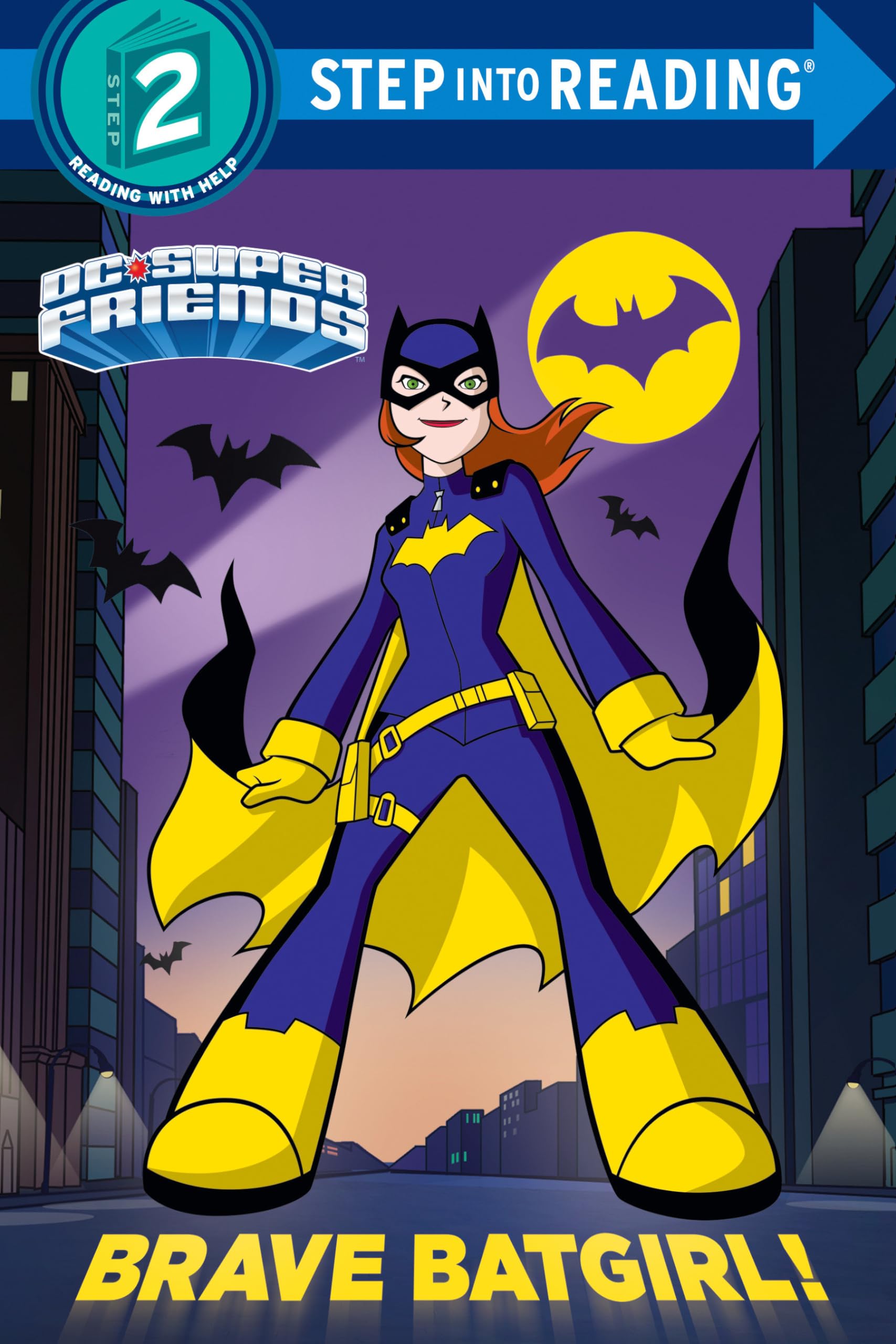 Brave Batgirl! (DC Super Friends) (Step into Reading)