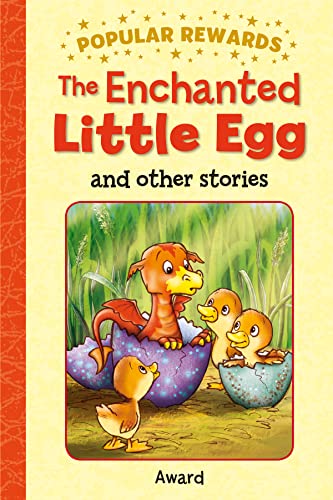 THE ENCHANTED LITTLE EGG and other stories (Popular Rewards)