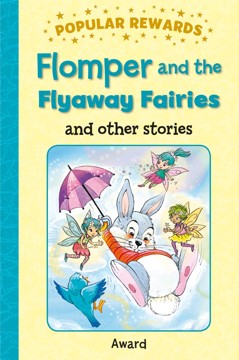 FLOMPER AND THE FLYAWAY FAIRIES and other stories (Popular Rewards)