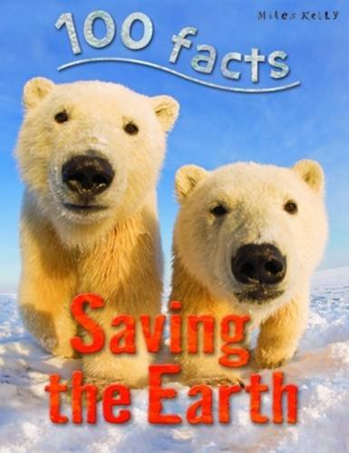 100 facts SAVING THE EARTH