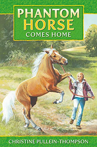 Phantom Horse - Comes Home: The Wild Palomino (Award Phantom Horse Books)