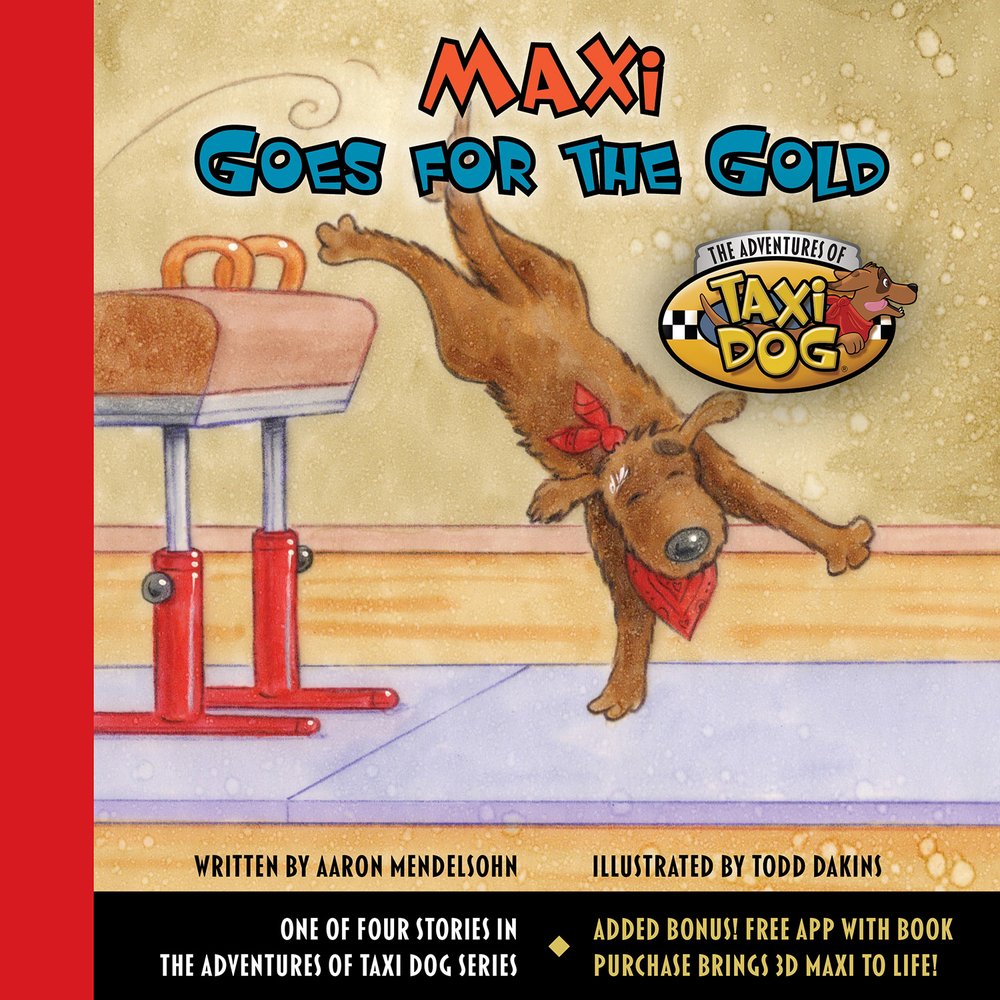 Maxi Goes for the Gold (Maxi the Taxi Dog)