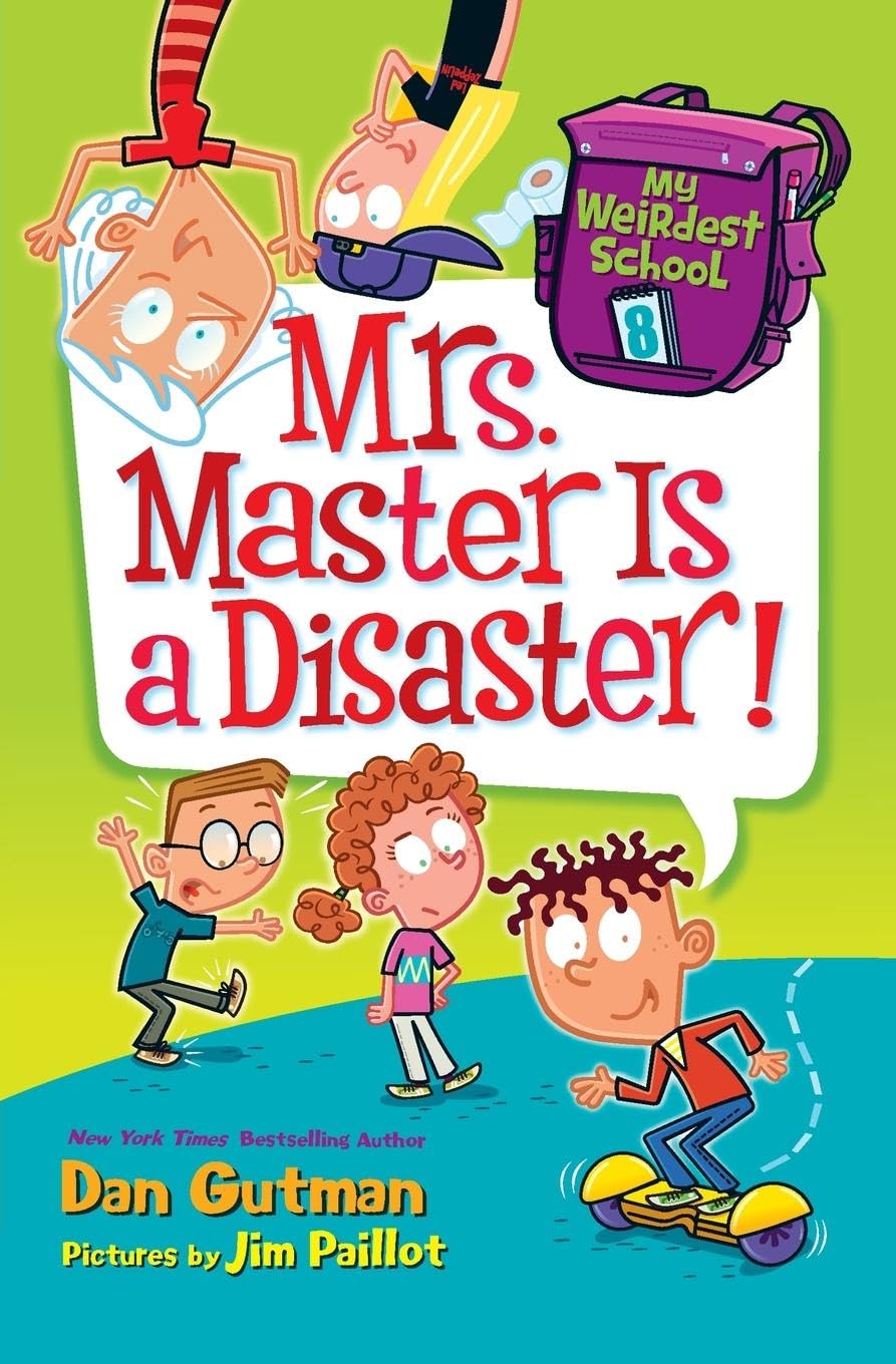 My Weirdest School #8: Mrs. Master Is a Disaster!