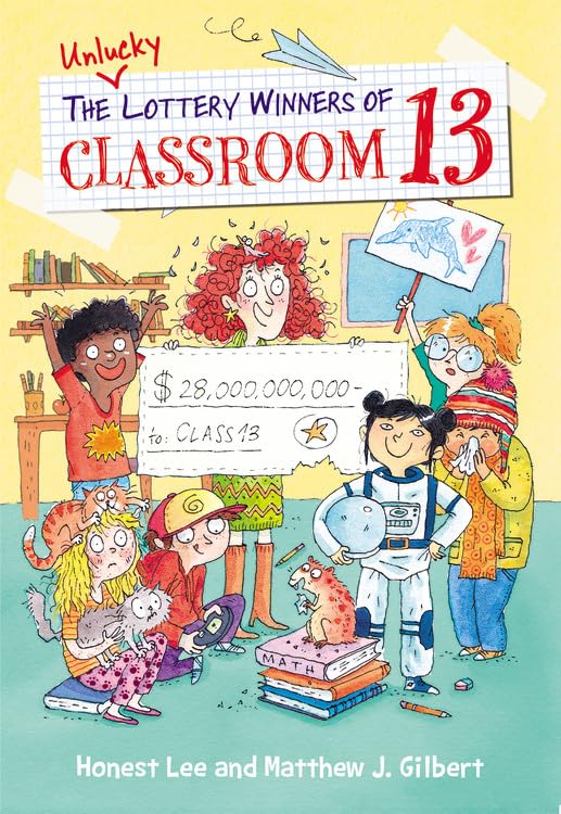 The Unlucky Lottery Winners of Classroom 13 (Classroom 13, 1)