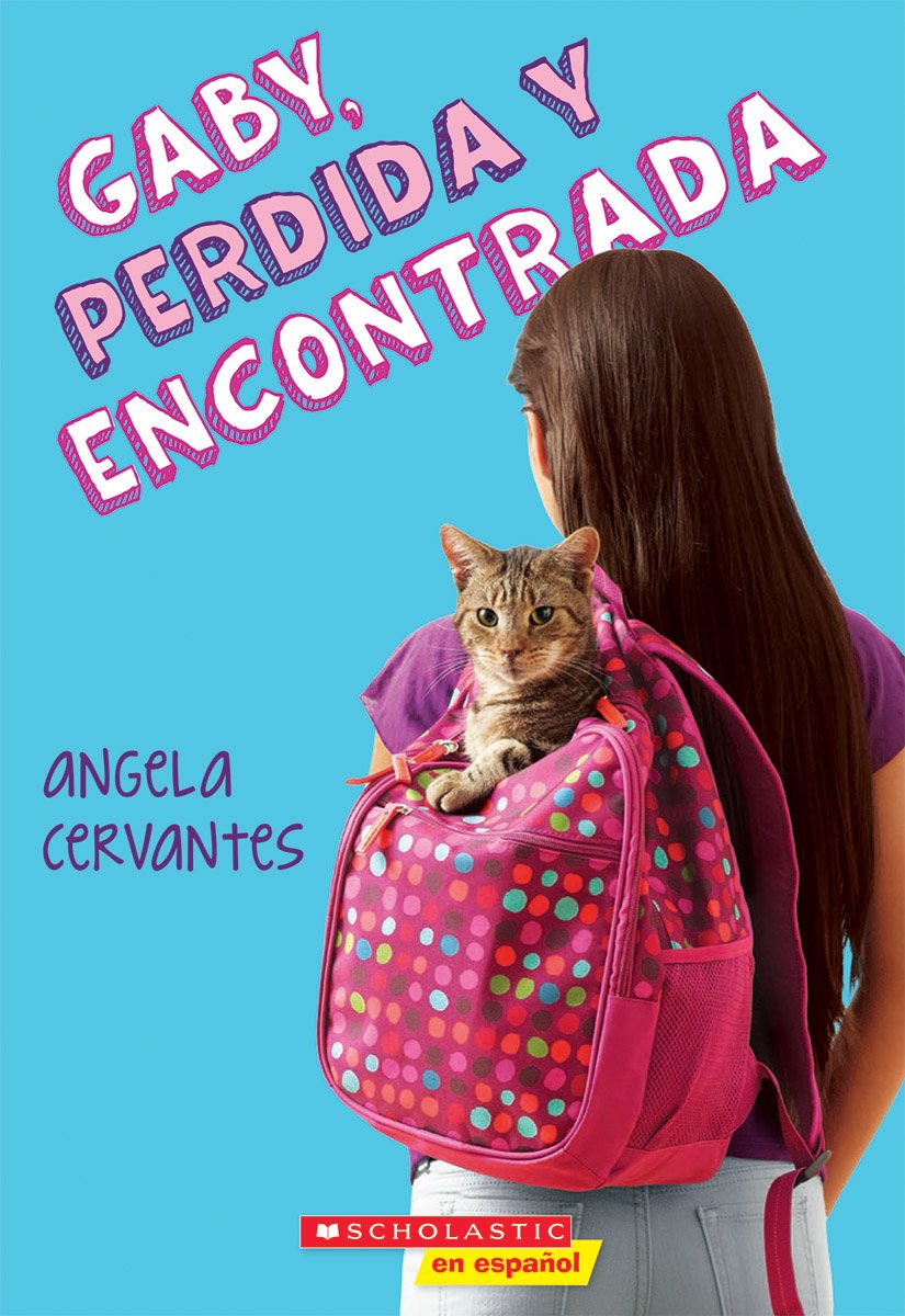 Gaby, perdida y encontrada (Gaby, Lost and Found) (Spanish Edition)