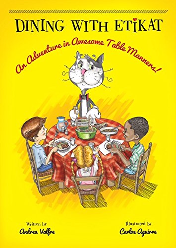 Dining With Etikat, An Adventure in Awesome Table Manners!