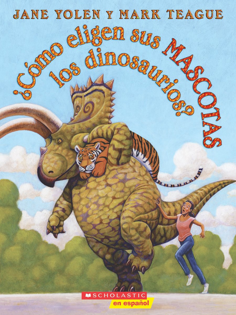 ¿Cómo eligen sus mascotas los dinosaurios? (How Do Dinosaurs Choose Their Pets?) (Spanish Edition)