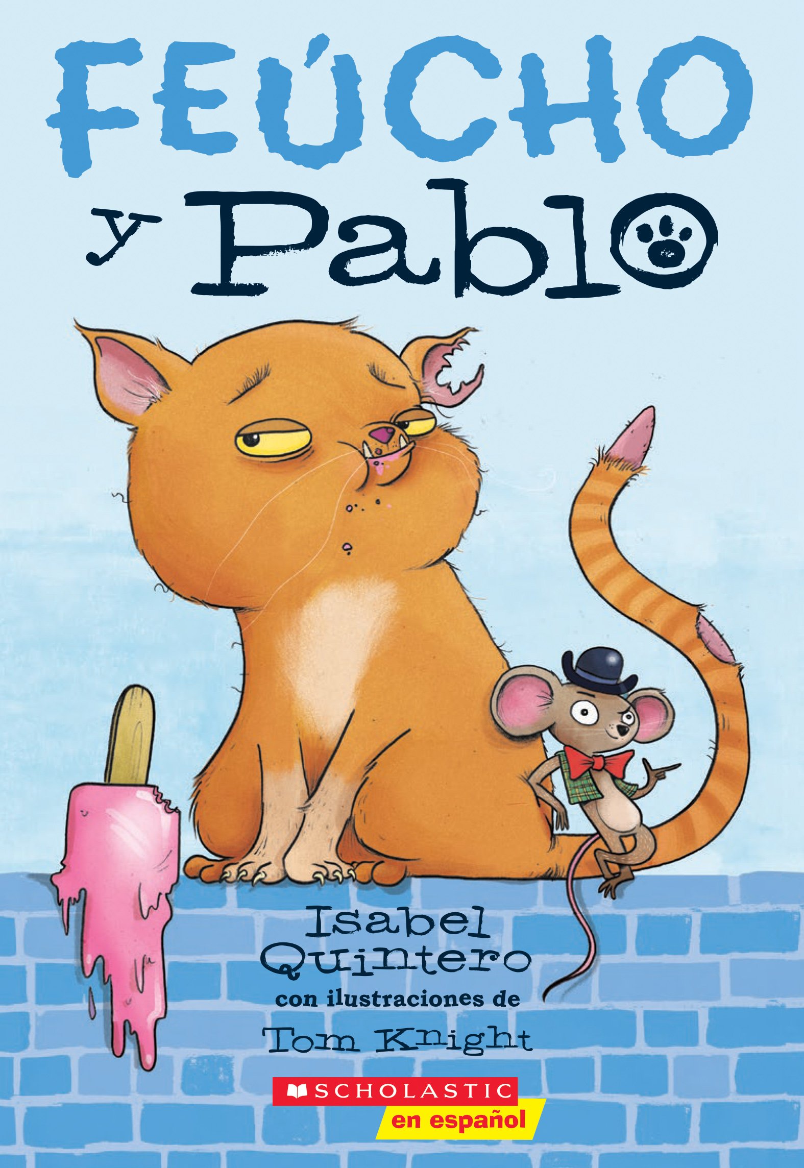 Feucho Y Pablo (Ugly Cat & Pablo), Volume 1 (Feucho y Pablo) [Spanish]