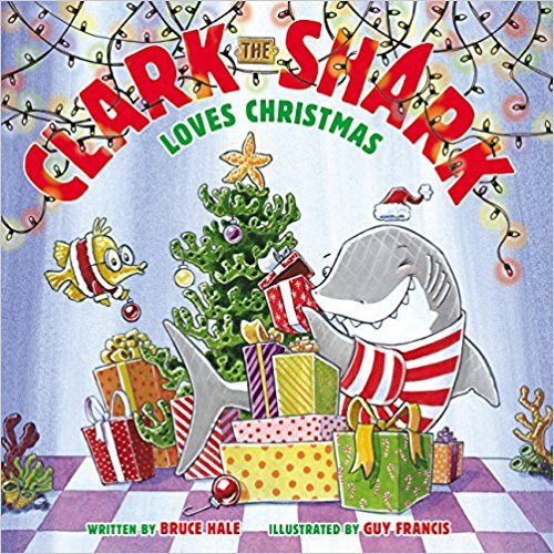 Clark the Shark: Clark the Shark Loves Christmas