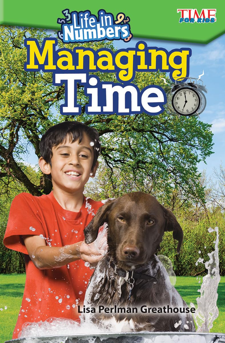 Life in Numbers: Managing Time (Time for Kids(r) Informational Text)