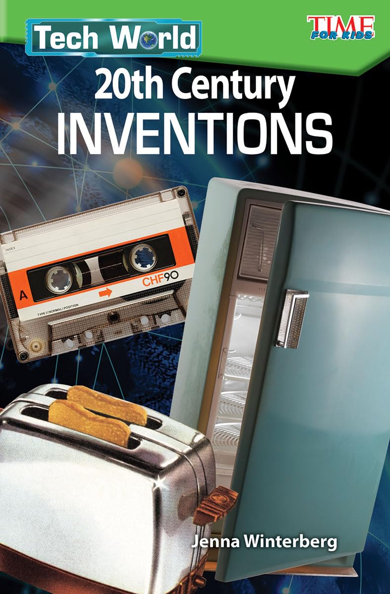 Tech World: 20th Century Inventions (Time for Kids(r) Informational Text)