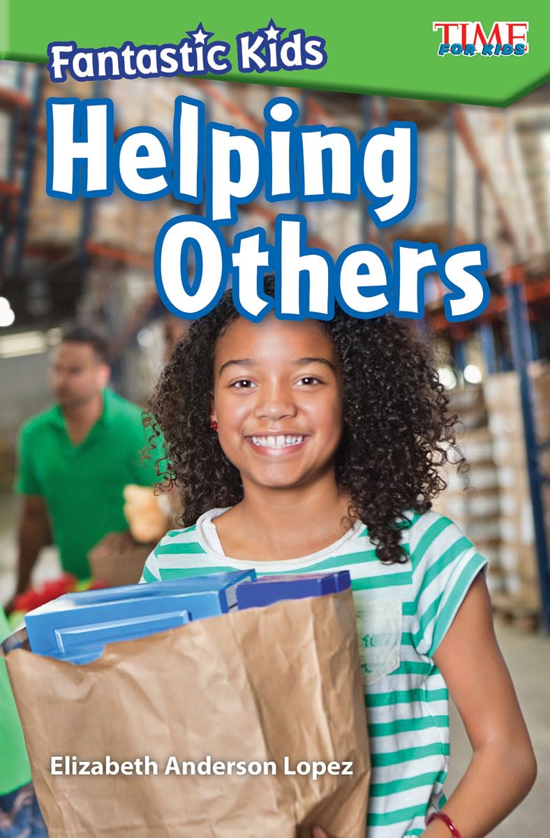 Fantastic Kids: Helping Others (Time for Kids(r) Informational Text)