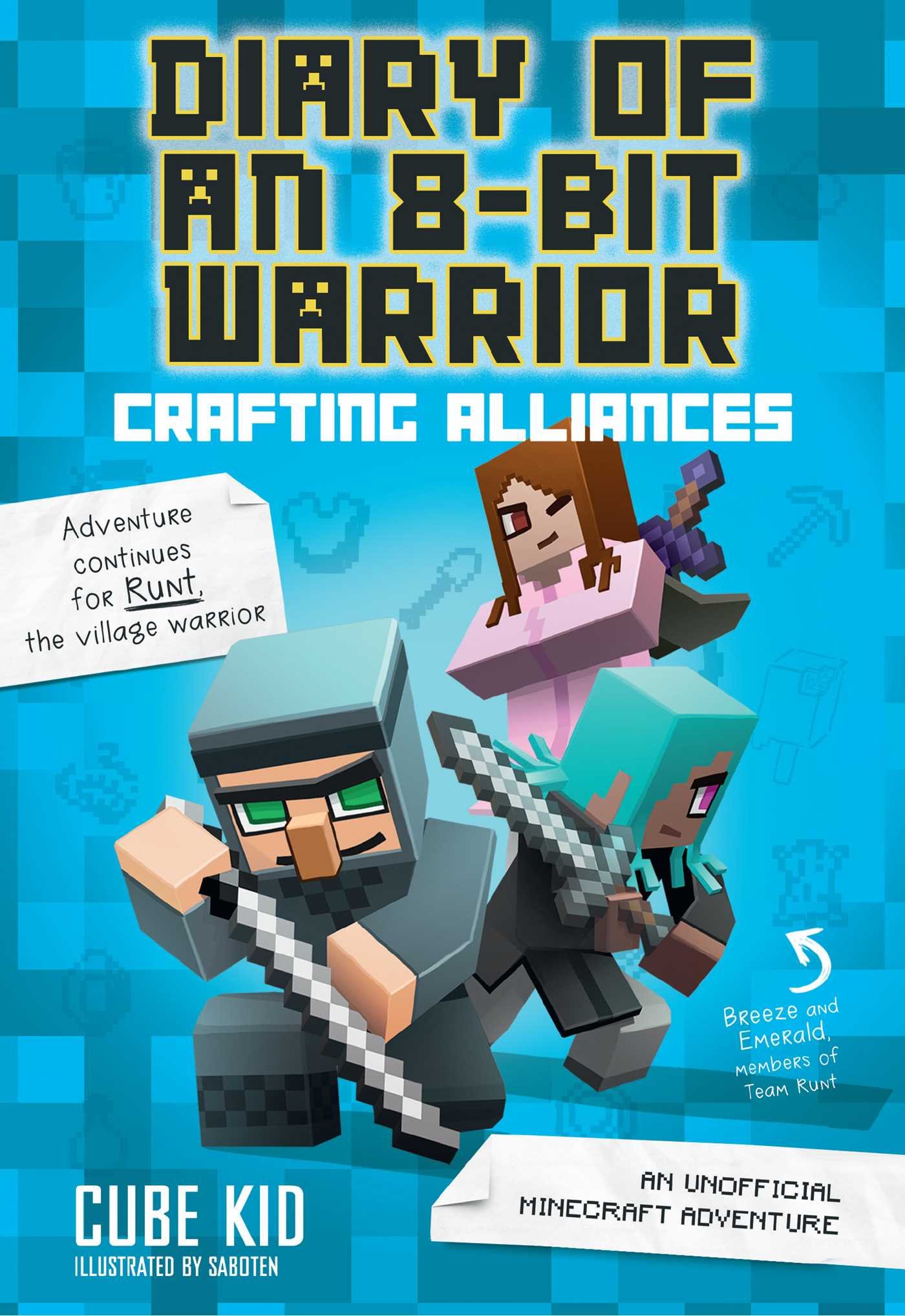 Diary of an 8-Bit Warrior: Crafting Alliances: An Unofficial Minecraft Adventure (Volume 3)