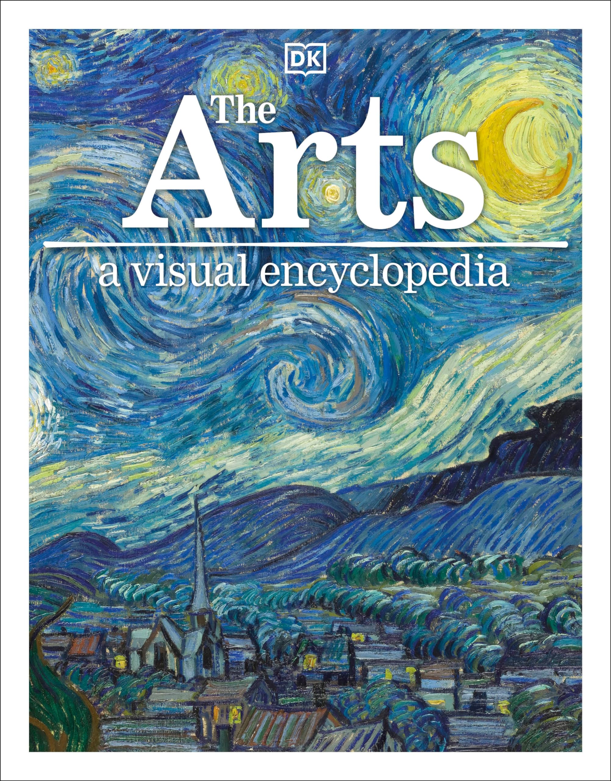 The Arts: A Visual Encyclopedia (DK Children's Visual Encyclopedias)