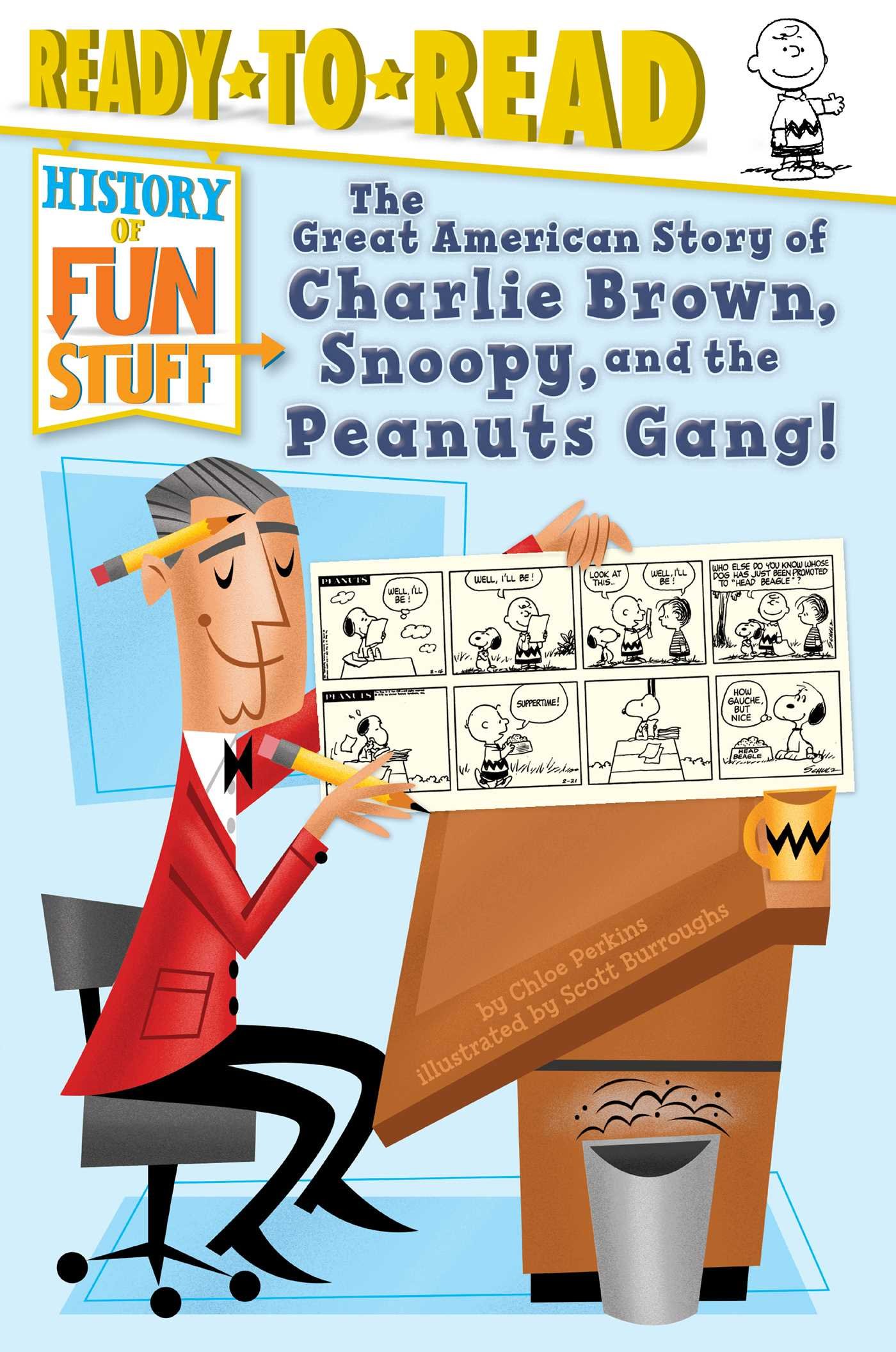 The Great American Story of Charlie Brown, Snoopy, and the Peanuts Gang!: Ready-to-Read Level 3 (History of Fun Stuff)