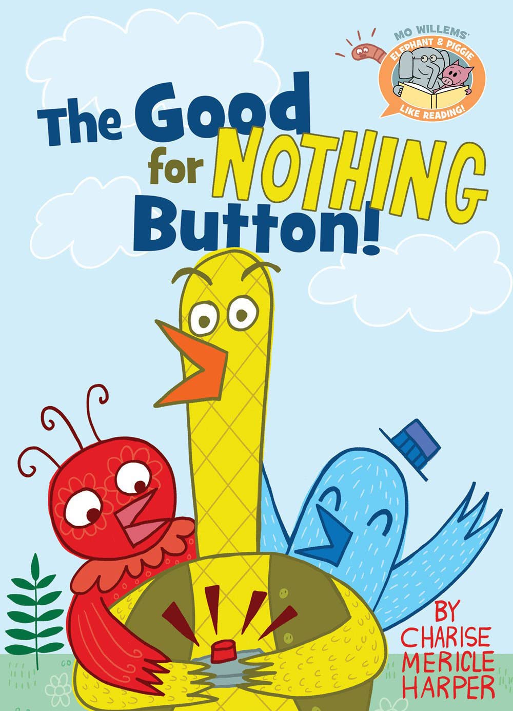 The Good for Nothing Button! (Elephant & Piggie Like Reading!)