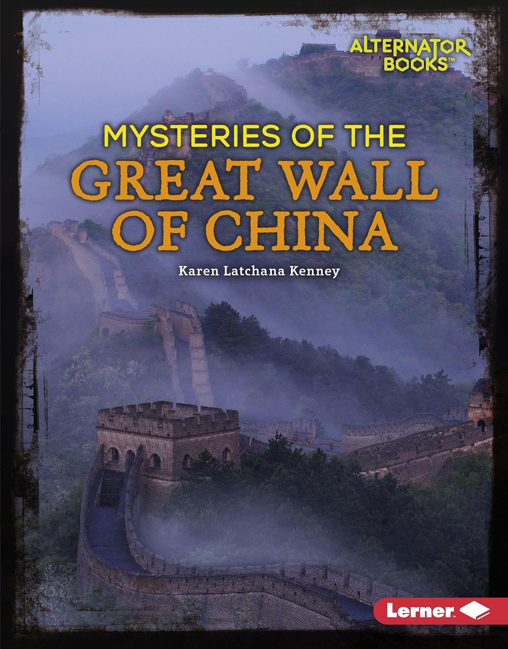 Mysteries of the Great Wall of China (Ancient Mysteries (Alternator Books ® ))