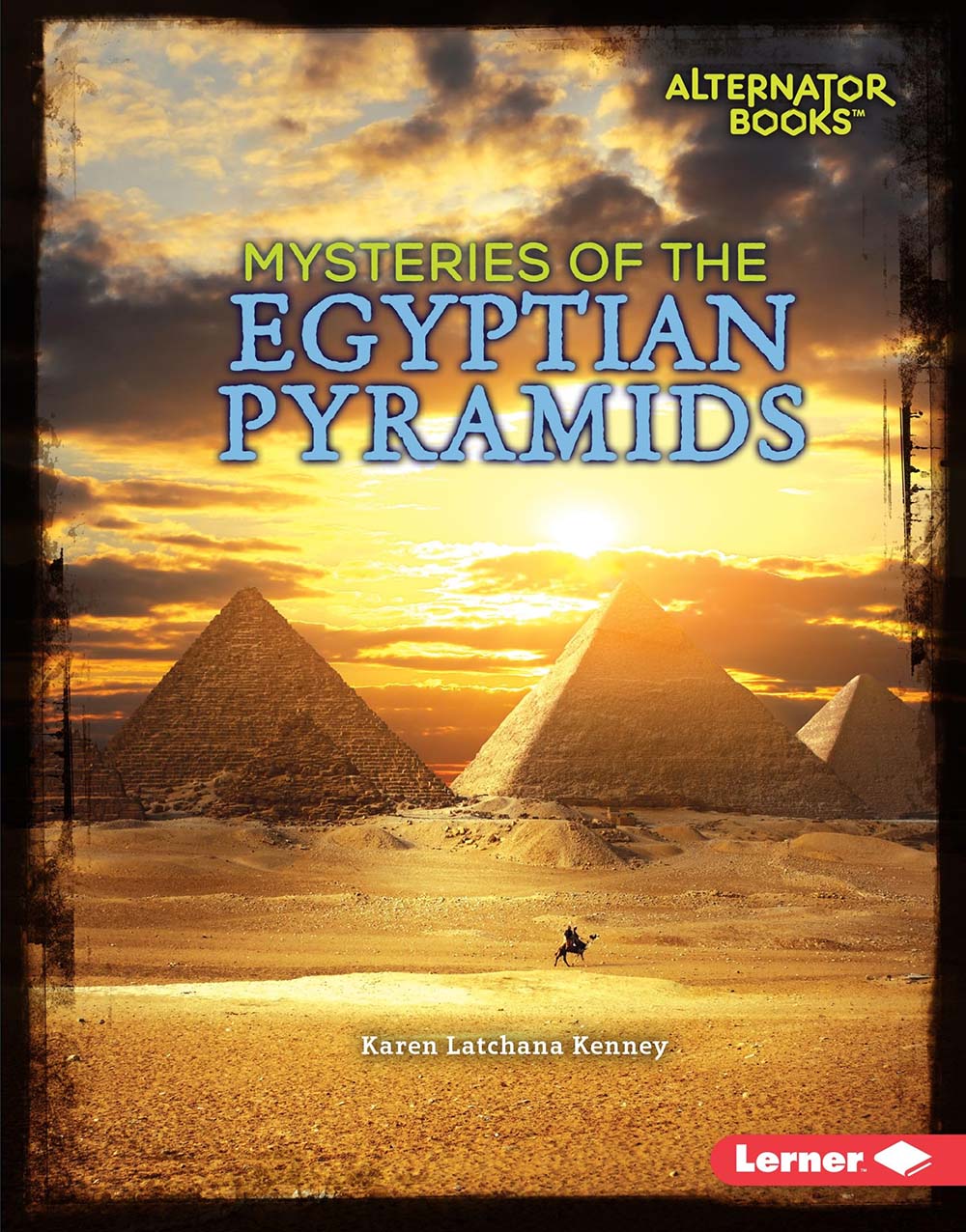 Mysteries of the Egyptian Pyramids (Ancient Mysteries (Alternator Books ® ))