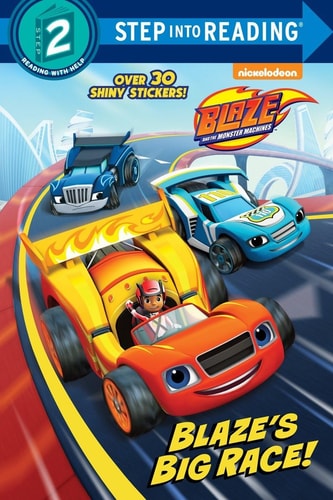 Blaze's Big Race! (Blaze and the Monster Machines) (Step into Reading)