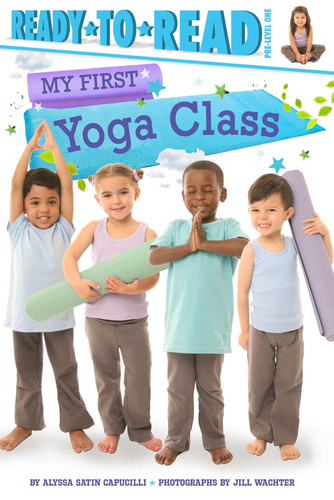 My First Yoga Class Ready-to-Read Pre-Level 1