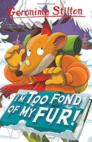 I'm Too Fond of My Fur! (Geronimo Stilton) (Geronimo Stilton: 10 Book Collection (Series 1))