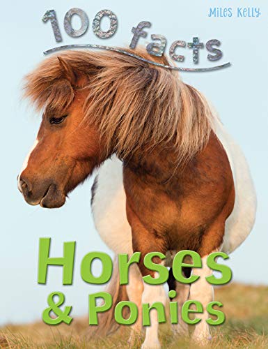100 facts HORSES AND PONIES