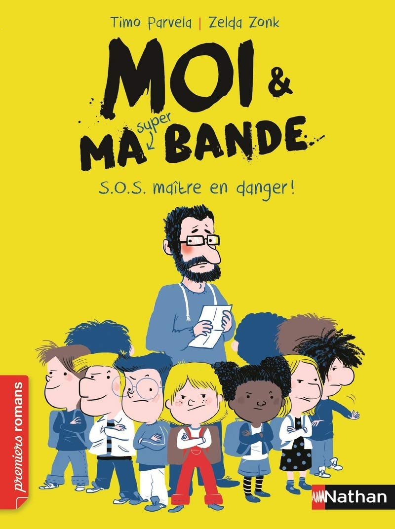 Moi et ma super bande - S.O.S. maitre en danger ! (French Edition)