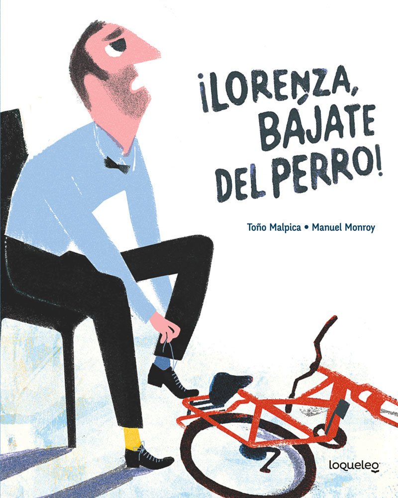 ¡Lorenza, bájate del perro! / Lorenza, Get Off the Dog! (Spanish Edition) (0)