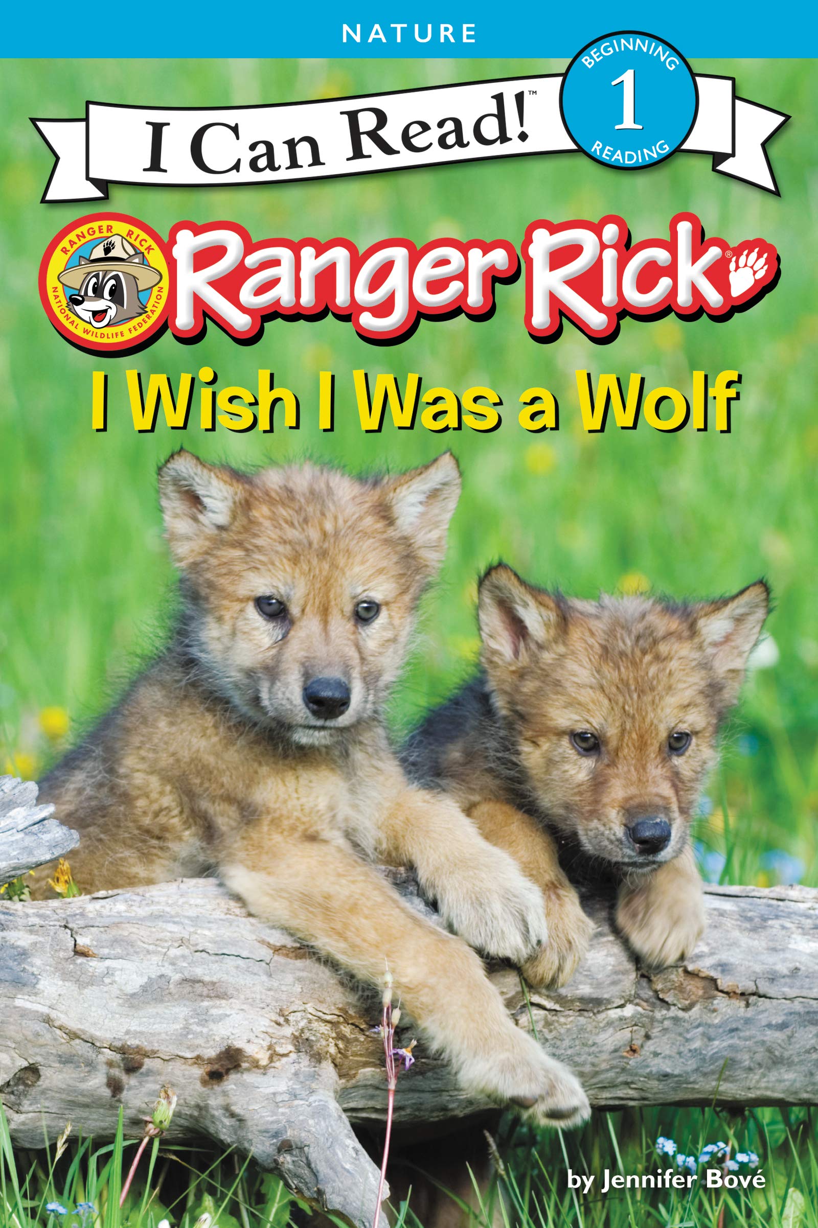 Ranger Rick: I Wish I Was a Wolf (I Can Read Level 1)