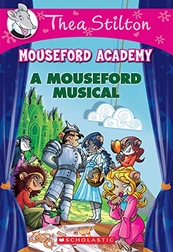 A Mouseford Musical (Mouseford Academy #6) (6) (Thea Stilton Mouseford Academy)