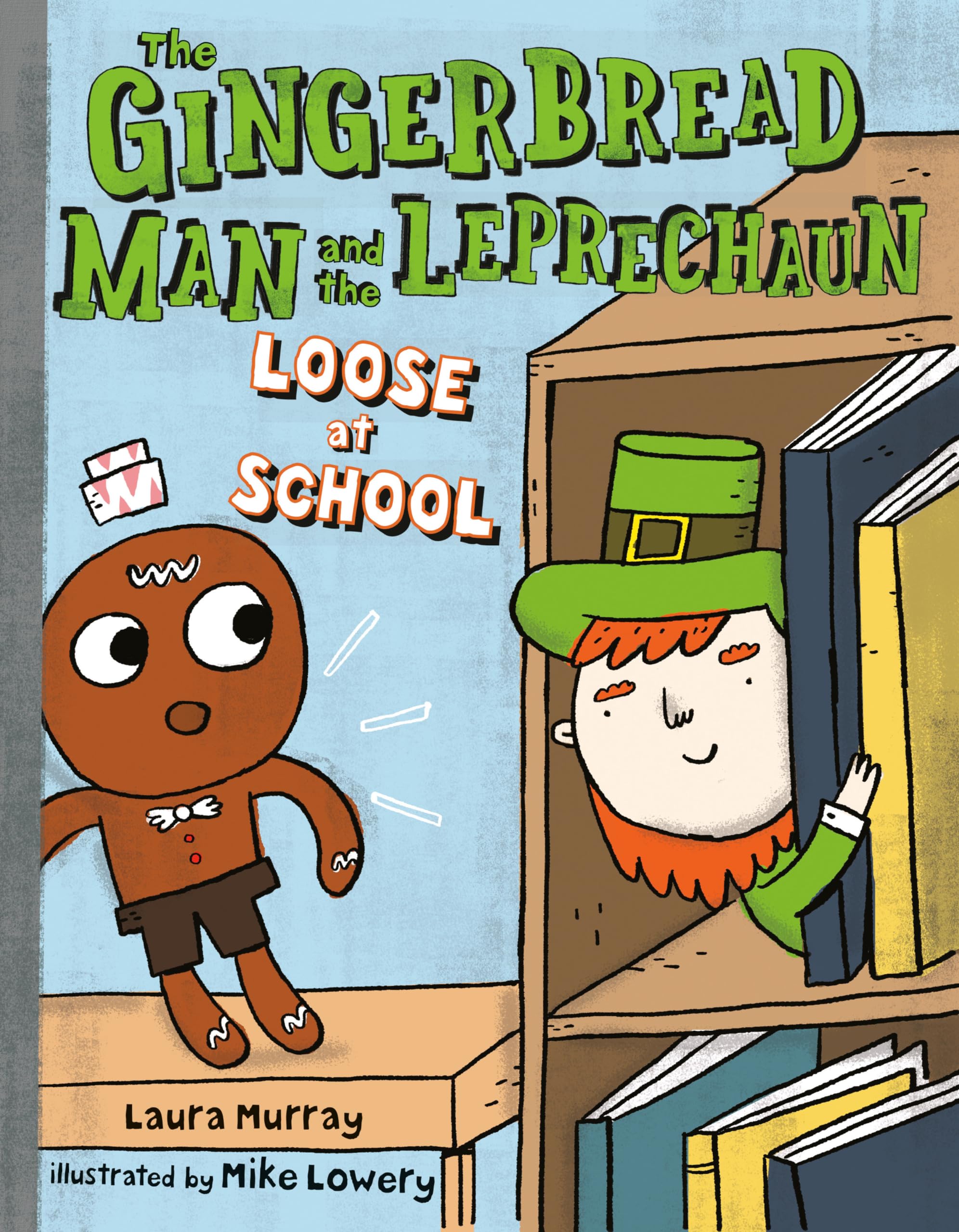 The Gingerbread Man and the Leprechaun Loose at School (The Gingerbread Man Is Loose)