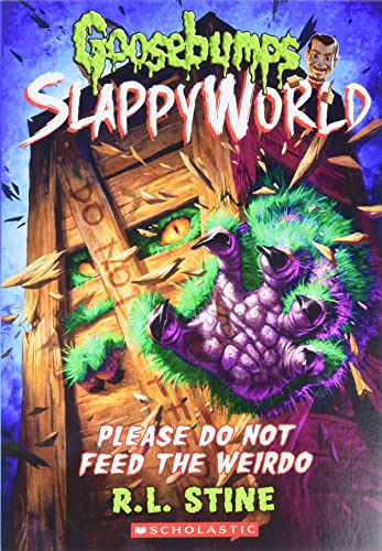 Please Do Not Feed the Weirdo (Goosebumps SlappyWorld #4) (4)