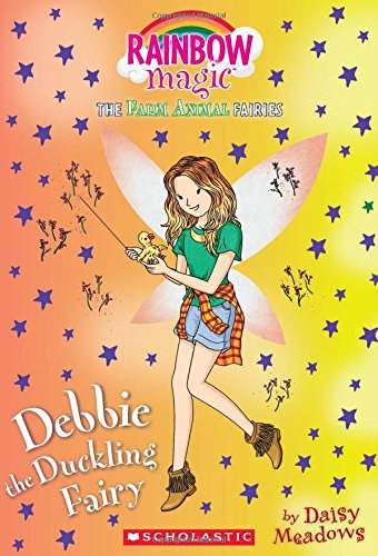 Debbie the Duckling Fairy (The Farm Animal Fairies #1): A Rainbow Magic Book (1)