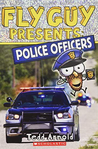 Fly Guy Presents: Police Officers (Scholastic Reader, Level 2), Volume 11 (Scholastic Reader, Level 2)