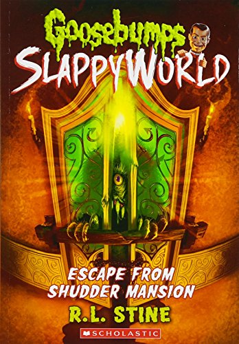 Escape from Shudder Mansion (Goosebumps Slappyworld 5) (Goosebumps Slappyworld)