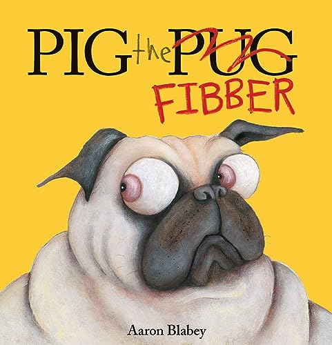 Pig the Fibber (Pig the Pug)