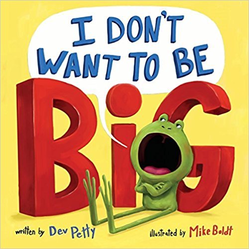 I Don't Want To Be Big