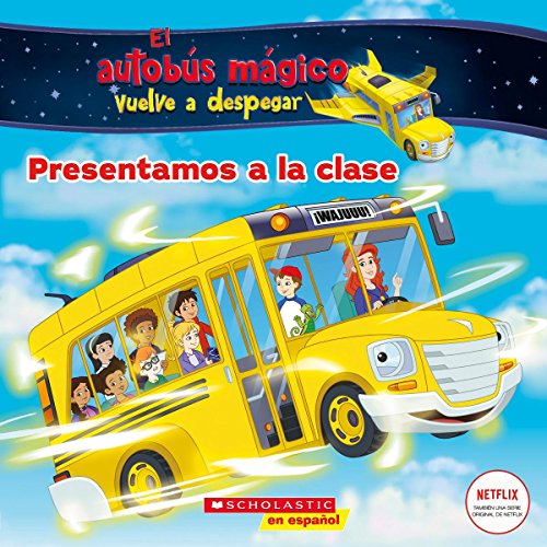 El autobús mágico vuelve a despegar: Presentamos a la clase (Meet the Class): Spanish Edition