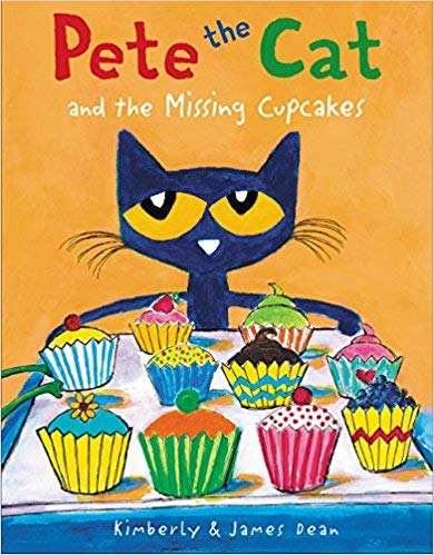 Pete the Cat : Pete the Cat and the Missing Cupcakes