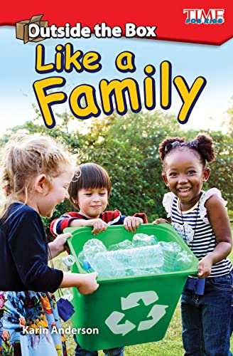 Outside the Box: Like a Family (Time for Kids(r) Informational Text)