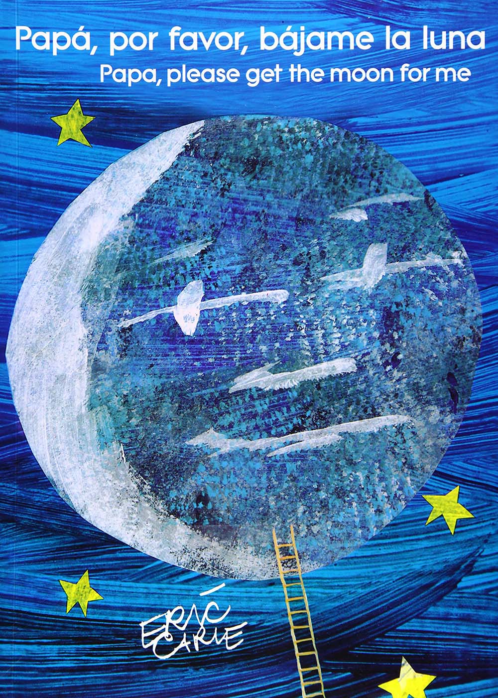 Papá, por favor, bájame la luna (Papa, Please Get the Moon for Me) (The World of Eric Carle) (Spanish Edition)