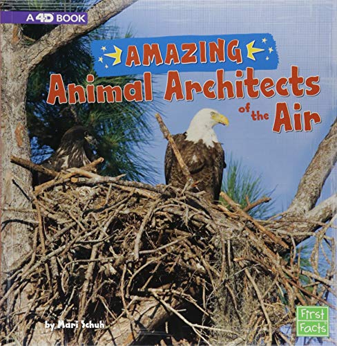 Amazing Animal Architects of the Air: A 4D Book