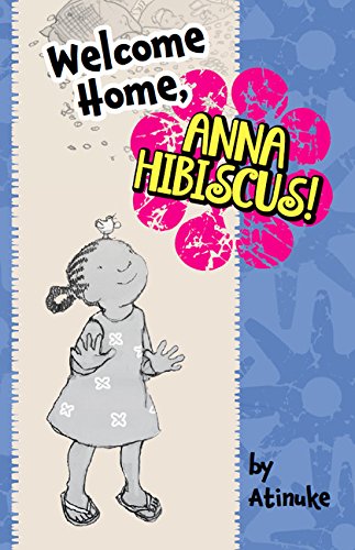 Welcome Home, Anna Hibiscus!